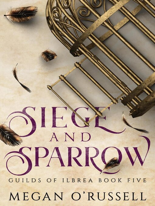 Title details for Siege and Sparrow by Megan O'Russell - Available